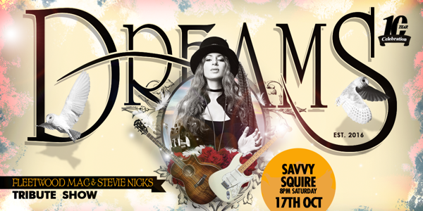 Dreams – The Fleetwood Mac & Stevie Nicks Tribute Show live at The Savvy Squire - Concert poster