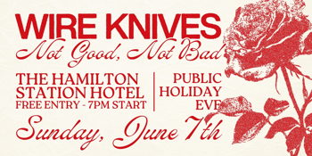 WIRE KNIVES |FREE ENTRY SHOW