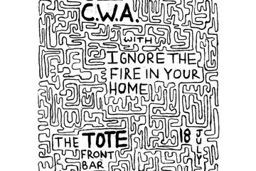 C.W.A & The Fire In Your Home @ The Tote Front Bar