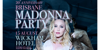 The 20th Annual Brisbane Madonna Party