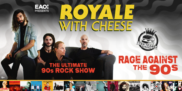 Royale With Cheese Rage Against The 90s The Ultimate 90's Rock Show image