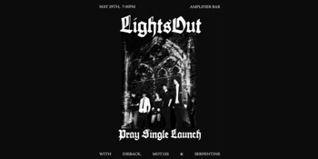 Lights Out, Pray Single Launch