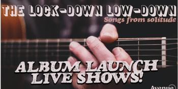Songs from solitude, the Lockdown Lowdown - Album Launch