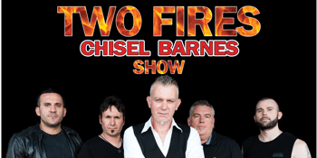 Two Fires - Chisel Barnes Tribute