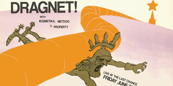 Dragnet live at The Last Chance w/ Kosmetika, Metdog & Property