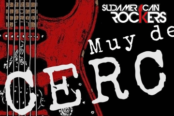 Muy De Cerca | Sudamerican Rockers