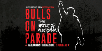 BULLS ON PARADE (Belgium): Europe's #1 Tribute to Rage Against the Machine