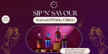 Sip & Savour - Starward Edition
