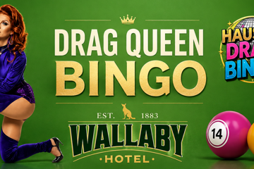 Drag Queen Bingo - Wallaby Hotel