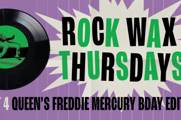 Rock Wax Thursdays - Bday Edition: Freddie Mercury of Queen