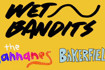 Wet Bandits X The Cannanes