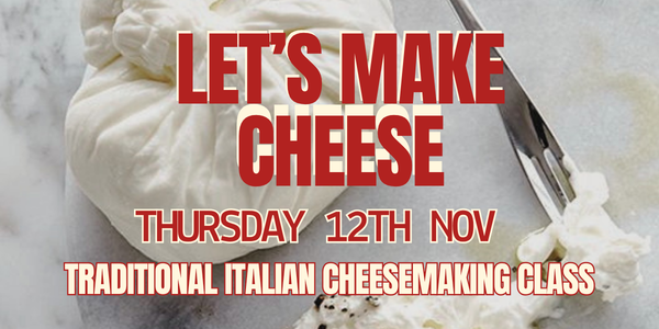 Let's Make Cheese! Traditional Italian Cheesemaking Class