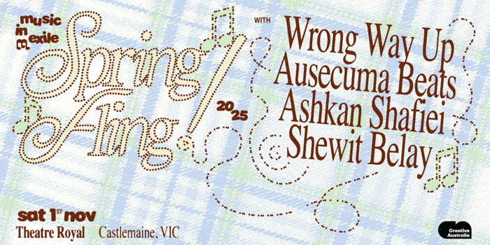 'SPRING FLING' featuring WRONG WAY UP, AUSECUMA BEATS, ASHKAN SHAFIEI & SHEWIT BELAY