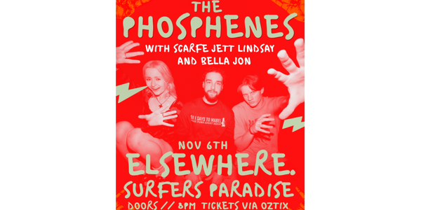 APS & elsewhere present: The Phosphenes live at Elsewhere, Surfers Paradise - Concert poster