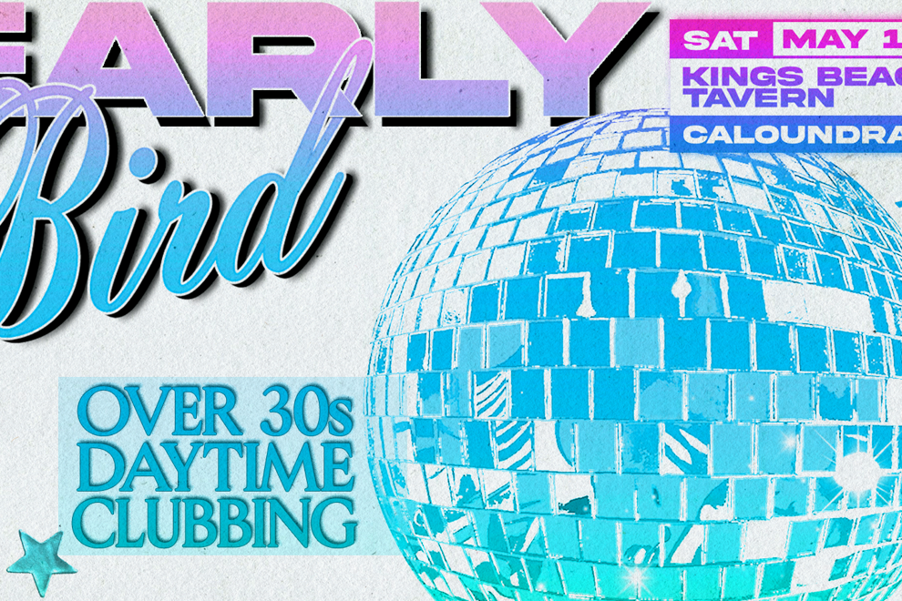 Early Bird: Daytime Clubbing for the 30+ Partygoer - Caloundra