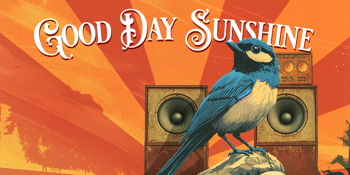 GOOD DAY SUNSHINE 2025