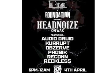 FOUNDATION: HEADNOIZE ON WAX at The Presynct