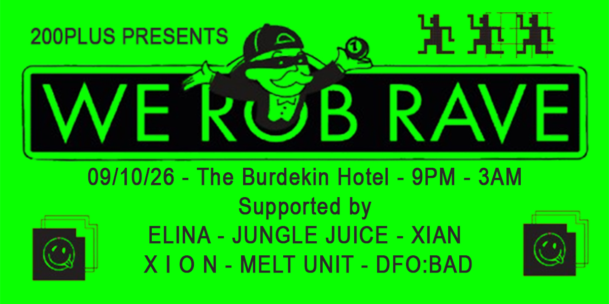 200PLUS PRESENTS: WE ROB RAVE