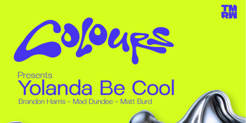 Colours Pres. Yolanda Be Cool