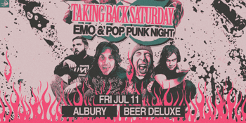 TAKING BACK SATURDAY: Emo & Pop Punk Night - Albury
