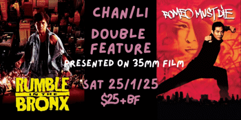 Rumble in the Bronx (M)  and Romeo Must Die (M) Presented in 35mm film