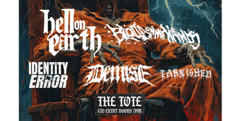 HELL ON EARTH (SYD), IDENTITY TERROR, BLOOD ON MY HANDS, DEMISE and TARNISHED @ The Tote Upstairs