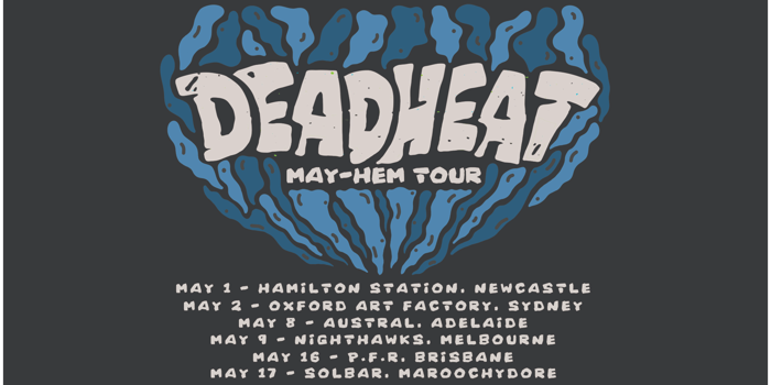 Deadheat - MayHem Tour