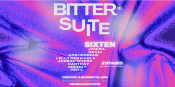 BITTERSUITE #002 w/ SIXTEN (Naarm)