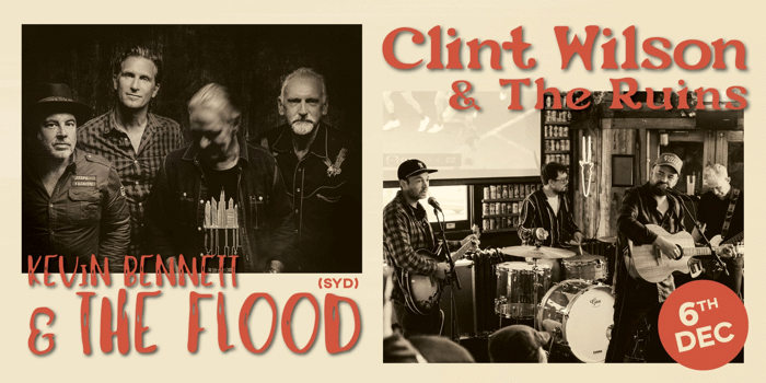 Clint Wilson & The Ruins with Kevin Bennett & The Flood