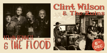Clint Wilson & The Ruins with Kevin Bennett & The Flood