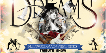 Dreams - Fleetwood Mac & Stevie Nicks Show