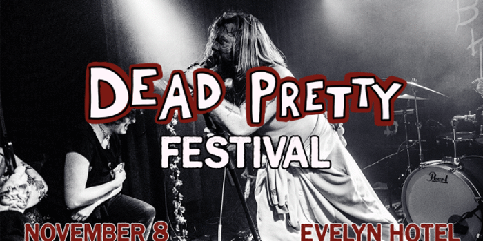 Dead Pretty Fest