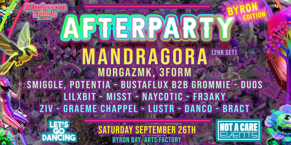 MUSHROOM VALEY AFTERPARTY FT. MANDRAGORA - BYRON BAY live at Arts Factory Garden Bar - Concert poster