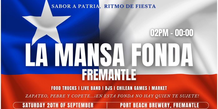 LA MANSA FONDA FREMANTLE- CHILEAN DAY