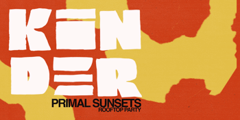 Kinder – Primal Sunsets [Perth]