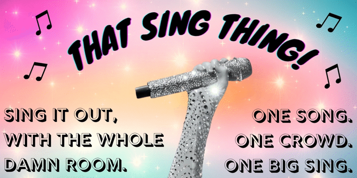 THAT SING THING!