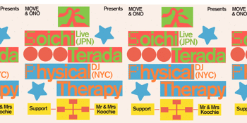 MOVE x ONO present Soichi Terada & Physical Therapy