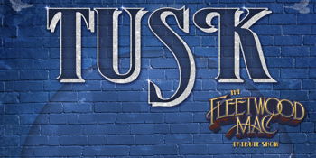 Tusk – The Fleetwood Mac Tribute Show