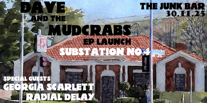 Substation No.4 - Dave & The Mudcrabs EP Launch
