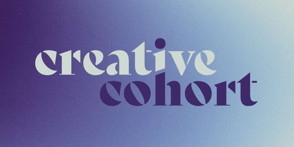 Creative Cohort - Creatives Business Support Sessions