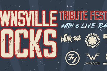 TOWNSVILLE ROCKS - Tribute Fest
