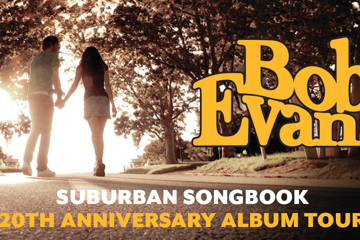 Bob Evans - Suburban Songbook 20th Anniversary Tour