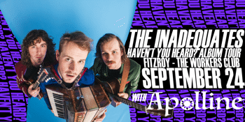 The Inadequates x Apolline (Co-Headline Show)