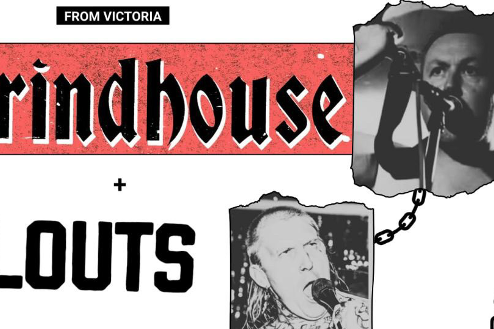 GRINDHOUSE + LOUTS