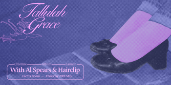 Tallulah Grace - 'Chlorine' Album Launch