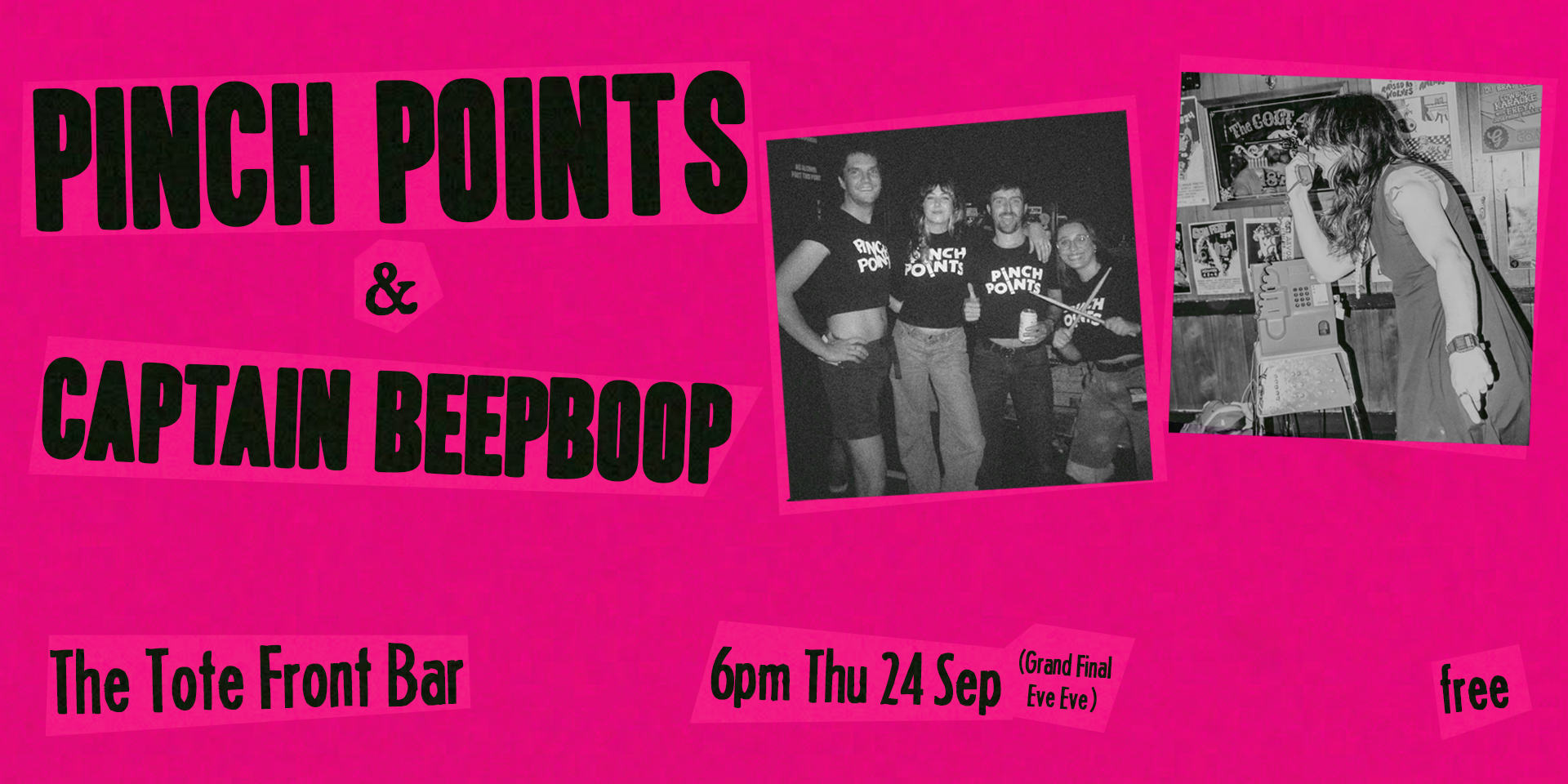 PINCH POINTS & Captain Beep-boop Tote Front Bar Show (Public Holiday Eve)