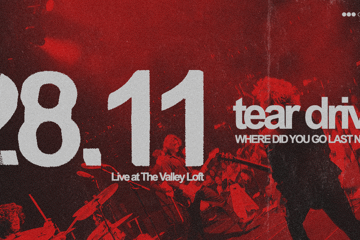Tear Drive – ‘Where Did You Go Last Night?’ Single Launch