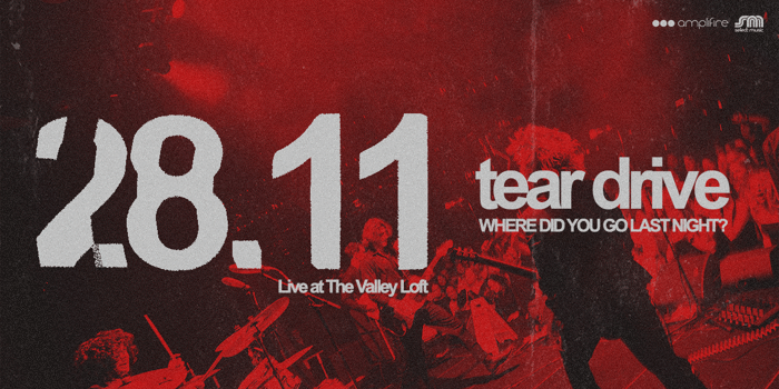 Tear Drive  Last Night Single Launch