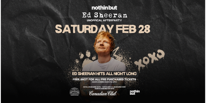 Nothin But | Ed Sheeran Unofficial Afterparty | Sat 28th Feb