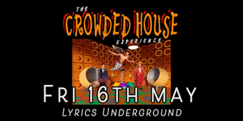 The Crowded House Experience